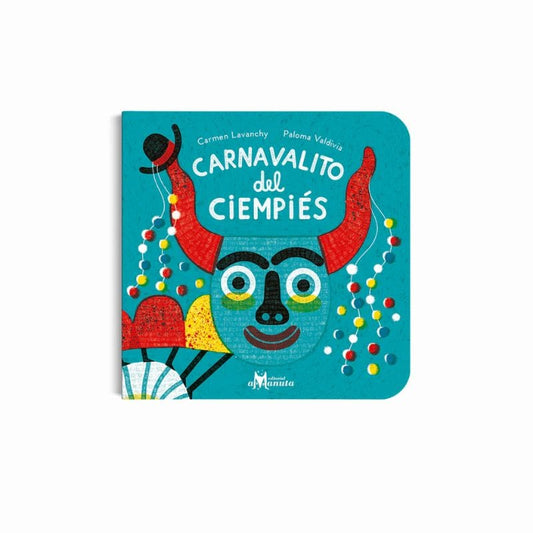 Amanuta Libros Libro Carnavalito del ciempiés - Amanuta 978-956-3643-69-5