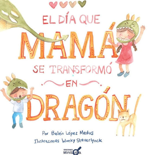 Minilupa Libro Libro El día que mamá se transformó en dragón - Minilupa 9789656274094