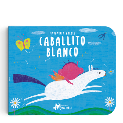 AMANUTA Libros Caballito Blanco - Leer y Cantar 978-956-364-244-5