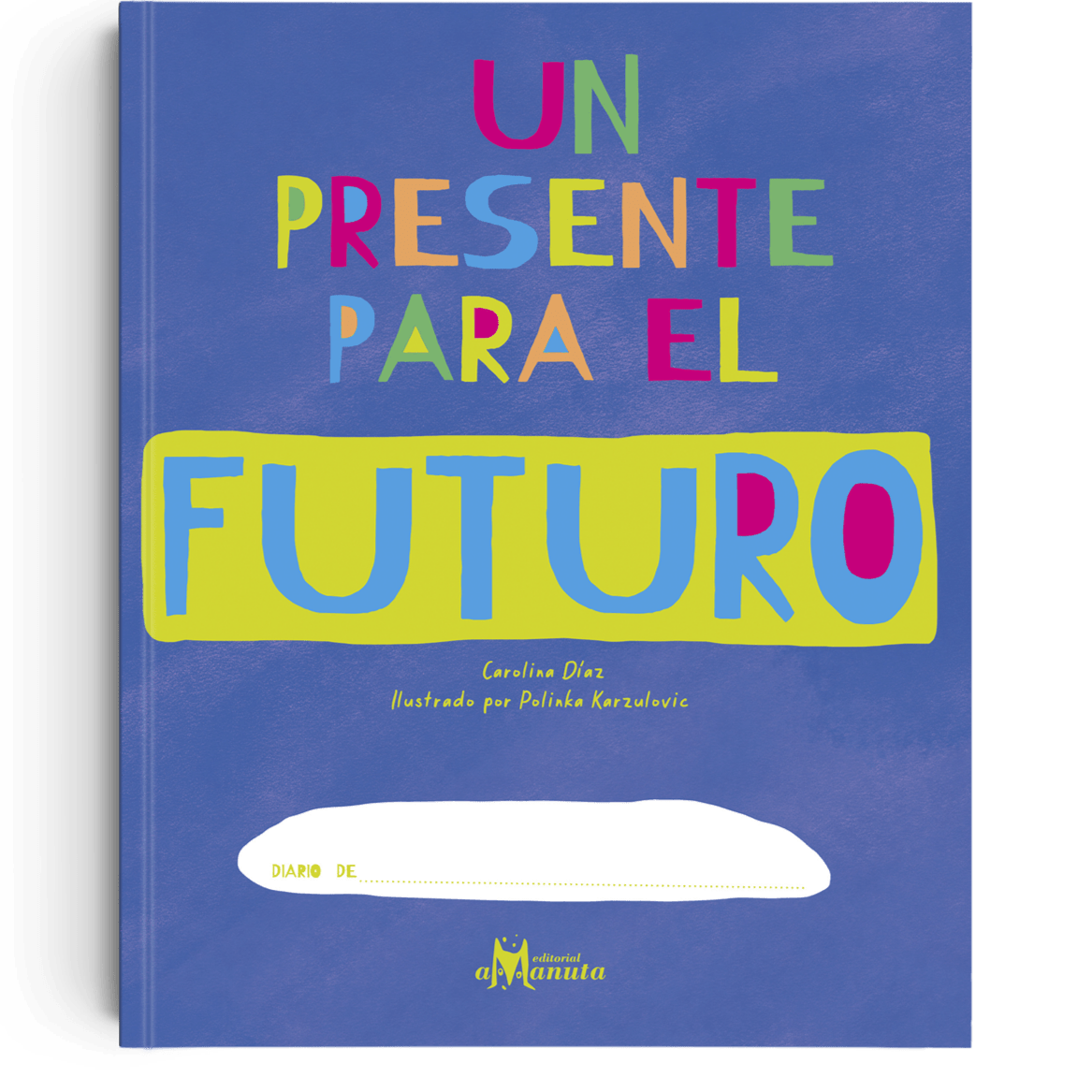 AMANUTA Libros Un Presente Para El Futuro 978-956-364-293-3