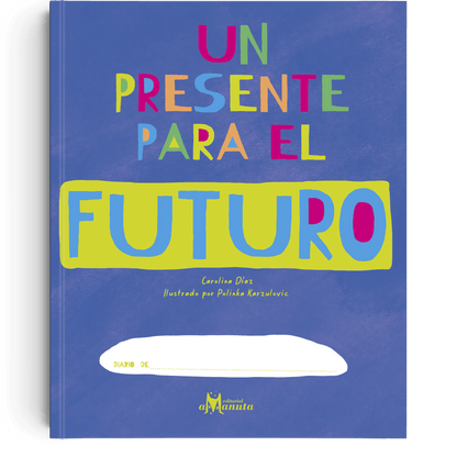 AMANUTA Libros Un Presente Para El Futuro 978-956-364-293-3