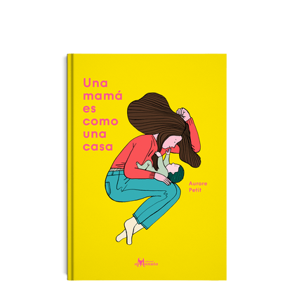 AMANUTA Libros Una mamá es como una casa 978-956-364-129-5